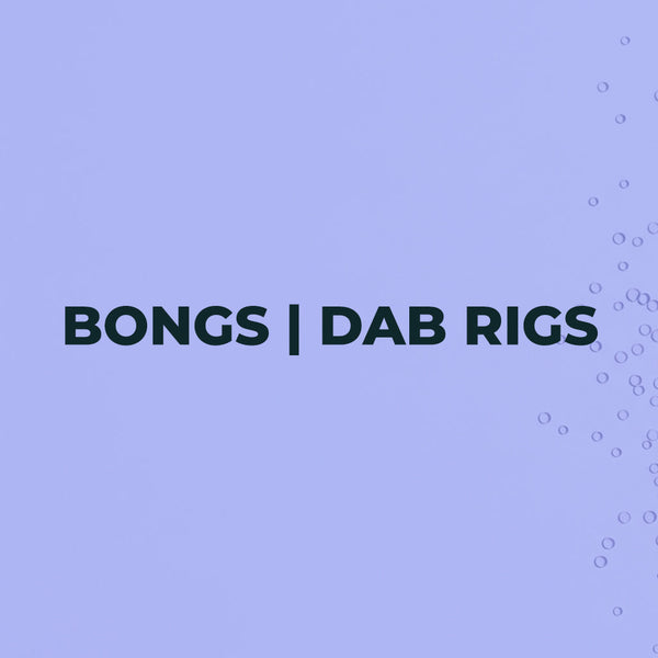 Bongs | Dab Rigs