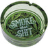 6.25" Green Smoke That Shit Glass Ashtray